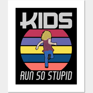 Kids Run So Stupid - Retro Child Posters and Art